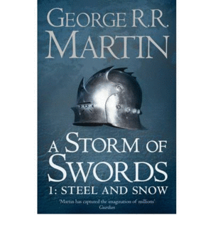 A STORM OF SWORDS STEEL AND SNOW (RÚSTICA) LIBRO 3