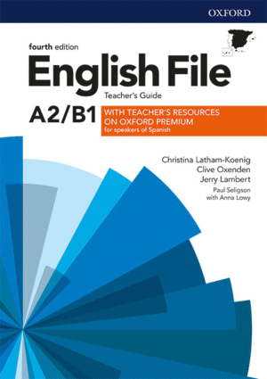 ENGLISH FILE 4TH EDITION A2/B1. TEACHER'S GUIDE + TEACHER'S RESOURCE PACK
