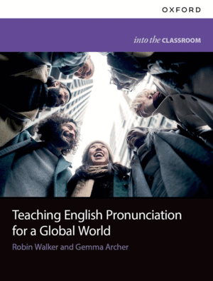 TEACHING ENGLISH PRONUNCIATION FOR A GLOBAL WORLD