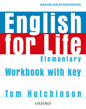 ENGLISH FOR LIFE ELEMENTARY. WORKBOOK WITH KEY