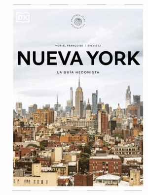 NUEVA YORK. LA GUÍA HEDONISTA (PEQUEÑOS ATLAS HEDONISTAS)
