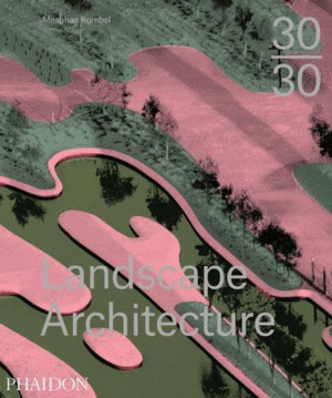 30:30 LANDSCAPE ARCHITECTURE