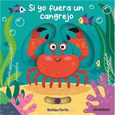 SI YO FUERA UN CANGREJO