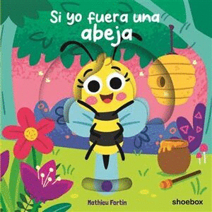 SI YO FUERA UNA ABEJA