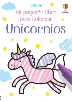 UNICORNIOS MI PEQUEÑO LIBRO PARA COLOREAR