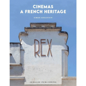CINEMAS A FRENCH HERITAGE