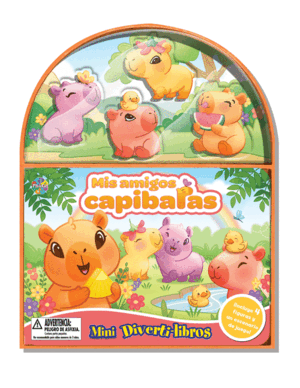 MIS AMIGOS CAPIBARAS (MINI DIVERTI-LIBROS)