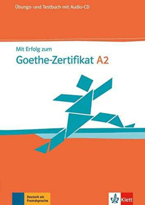 MIT ERFOLG ZUM GOETHE-ZERTIFIKAT A2, LIBRO DE EJERCICIOS Y LIBRO DE TESTS + CD