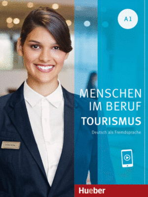 MENSCHEN IM BERUF A1 TOURISMUS