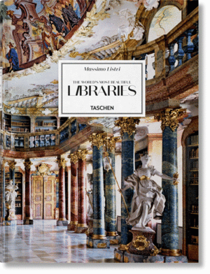 MASSIMO LISTRI. THE WORLDS MOST BEAUTIFUL LIBRARIES