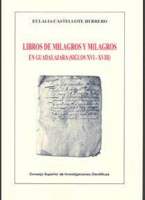 LIBROS DE MILAGROS Y MILAGROS EN GUADALAJARA (SIGLOS XVI-XVIII)