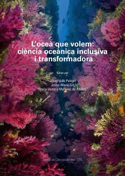 L'OCEÀ QUE VOLEM : CIÈNCIA OCEÀNICA INCLUSIVA I TRANSFORMADORA