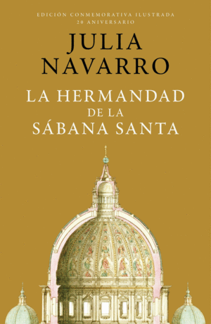 LA HERMANDAD DE LA SÁBANA SANTA (EDICIÓN CONMEMORATIVA POR EL 20 ANIVERSARIO)