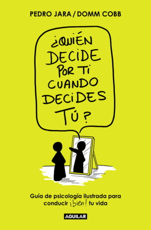 QUIEN DECIDE POR TI CUANDO DECIDES TU?