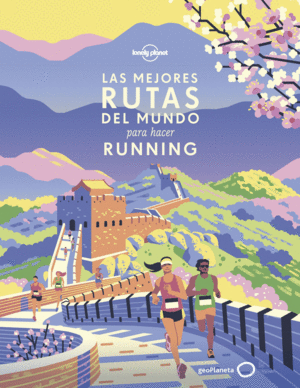 LAS MEJORES RUTAS DEL MUNDO PARA HACER RUNNING