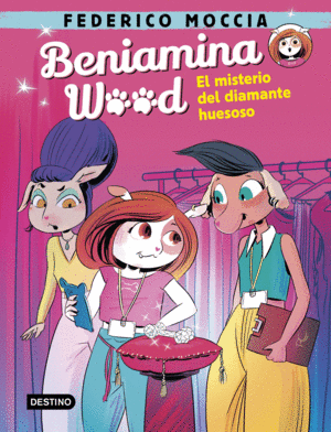 BENIAMINA WOOD 1. EL MISTERIO DEL DIAMANTE HUESOSO