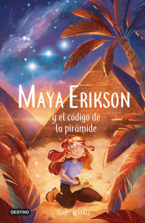 MAYA ERIKSON 2. MAYA ERIKSON Y EL CÓDIGO DE LA PIRÁMIDE