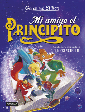 MI AMIGO EL PRINCIPITO. STILTON