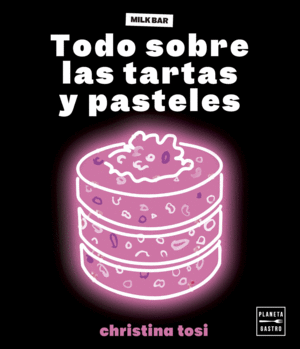 TODO SOBRE LAS TARTAS Y PASTELES