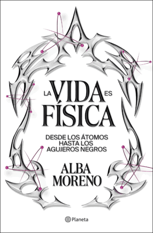 LA VIDA ES FÍSICA