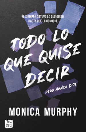TODO LO QUE QUISE DECIR, PERO NUNCA DIJE