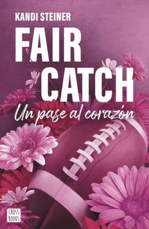 FAIR CATCH:UN PASE AL CORAZON