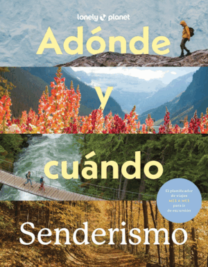 ADÓNDE Y CUÁNDO - SENDERISMO