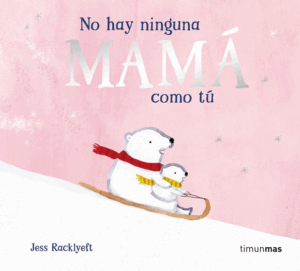 NO HAY NINGUNA MAMÁ COMO TÚ