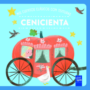 MIS CUENTOS CLASICOS CON TEXTURAS.  CENICIENTA