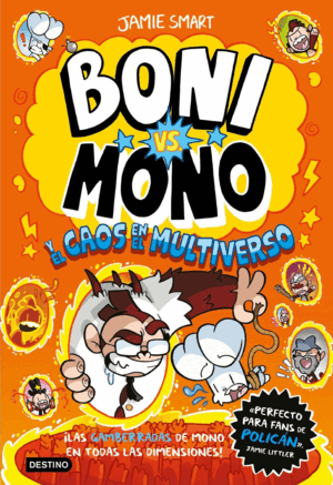 BONI VS. MONO 7. BONI VS. MONO Y EL CAOS EN EL MULTIVERSO