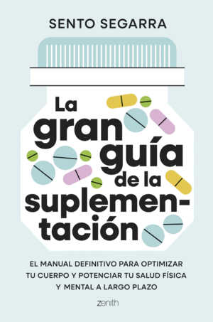 LA GRAN GUIA DE LA SUPLEMENTACION