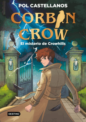 CORBIN CROW 1. EL MISTERIO DE CROWHILLS