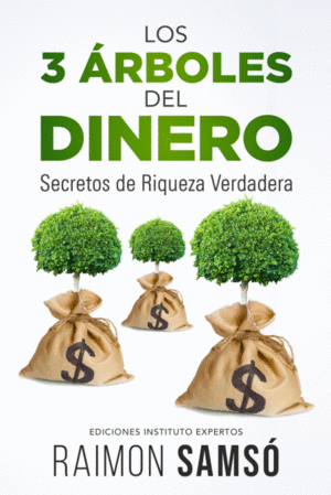 LOS 3 ÁRBOLES DEL DINERO