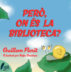 PERÓ ON ÉS LA BIBLIOTECA?
