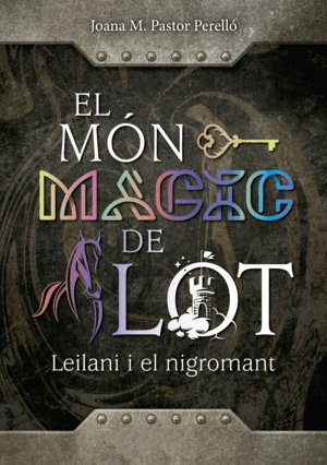 EL MÓN MÀGIC DE LOT: LEILANI I EL NIGROMANT