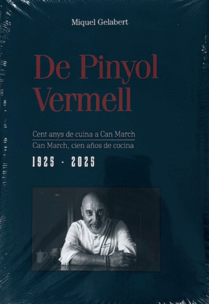 DE PINYOL VERMELL. CENT ANYS DE CUINA A