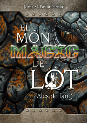 EL MÓN MÀGIC DE LOT: ALES DE FANG