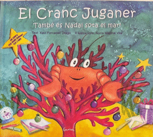 EL CRANC JUGANER. TAMBÉ ÉS NADAL SOTA EL MAR!