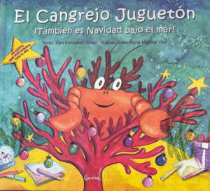 EL CANGREJO JUGUETÓN. ¡TAMBIÉN ES NAVIDAD BAJO EL MAR!