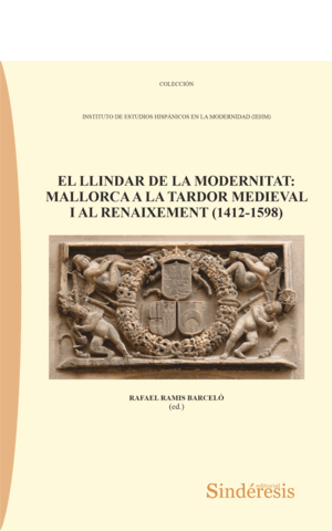 EL LLINDAR DE LA MODERNITAT: MALLORCA A LA TARDOR MEDIEVAL I AL RENAIXEMENT (141