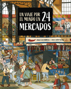 UN VIAJE POR EL MUNDO EN 24 MERCADOS