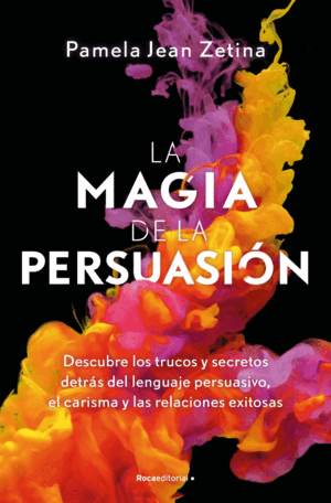 LA MAGIA DE LA PERSUASIÓN