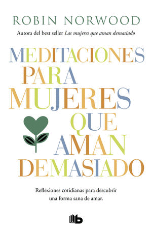MEDITACIONES PARA LAS MUJERES QUE AMAN DEMASIADO