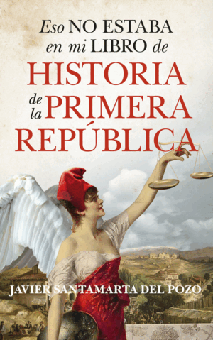 ESO NO ESTABA (LEB)....HIST. DE LA PRIMERA REPÚBLI