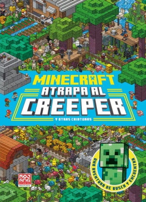 MINECRAFT OFICIAL: ATRAPA AL CREEPER (UNA AVENTURA DE BUSCA Y ENCUENTRA)