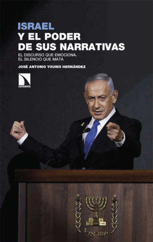 ISRAEL Y EL PODER DE SUS NARRATIVAS