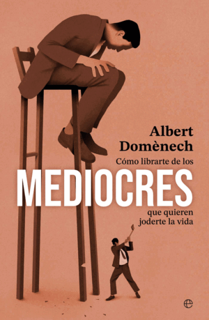COMO LIBRARTE DE LOS MEDIOCRES QUE QUIEREN JODERTE LA VIDA
