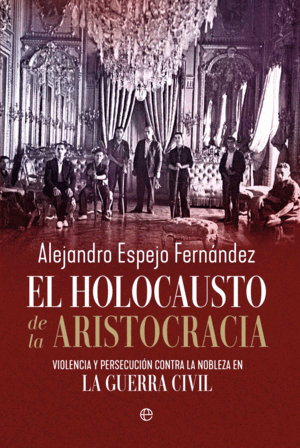 EL HOLOCAUSTO DE LA ARISTOCRACIA