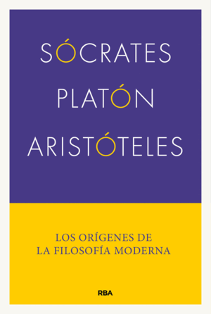 SÓCRATES, PLATÓN, ARISTÓTELES