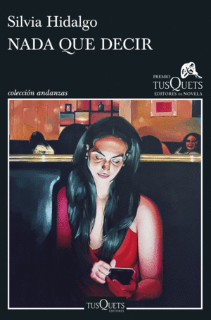 NADA QUE DECIR--PREMIO TUSQUETS DE NOVELA